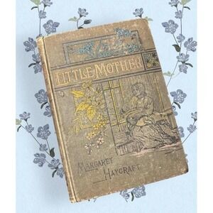 Antique Little Mother Book,Margaret Haycraft